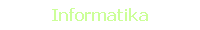 Informatika